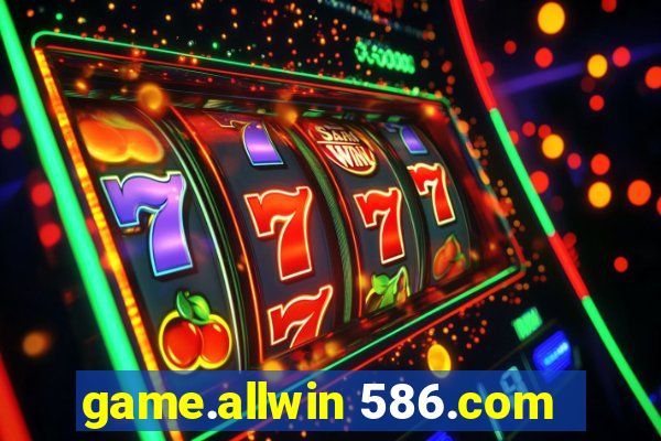 game.allwin 586.com